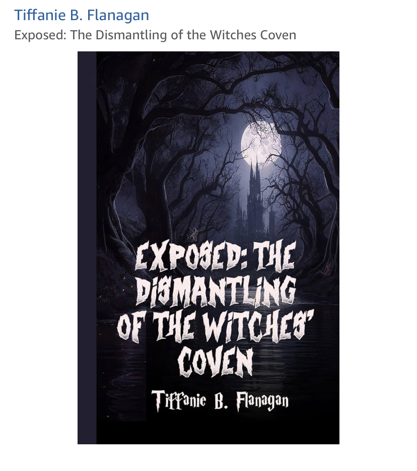 Dark forest with moonlight shining through trees, book cover titled 'Exposed: The Dismantling of the Witches' Coven' by Tiffanie B. Flanagan.